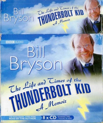 BILL BRYSON - The Life And Times Of The Thunderbolt Kid A Memoir