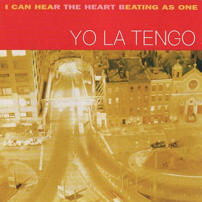 YO LA TENGO - I Can Hear The Heart Beating As One