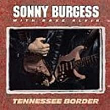 SONNY BURGESS WITH DAVE ALVIN - Tennessee Border