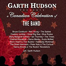 GARTH HUDSON AND VARIOUS - Garth Hudson Presents A Canadian Celebration Of The Band