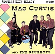 MAC CURTIS WITH THE RIMSHOTS - Rockabilly Ready