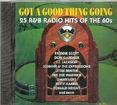 VARIOUS - Got A Good Thing Going - 25 R&B Radio Hits Of The 60s