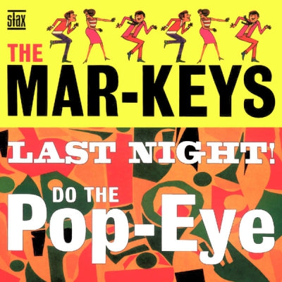THE MAR-KEYS - Last Night! / Do The Pop-Eye