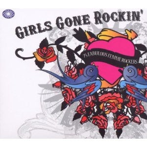 VARIOUS - Girls Gone Rockin': 75 Fabulous Femme Rockers