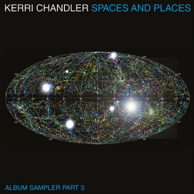 KERRI CHANDLER - Spaces And Places: Album Sampler 3