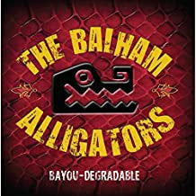THE BALHAM ALLIGATORS - Bayou-Degradable