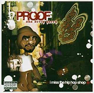 PROOF AKA DERTY HARRY - I Miss The Hip Hop Shop