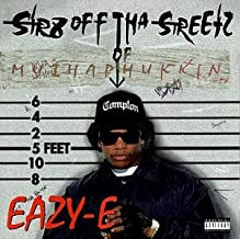 EAZY-E - Str8 Off Tha Streetz Of Muthaphukkin Compton