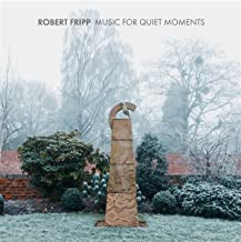 ROBERT FRIPP - Music For Quiet Moments