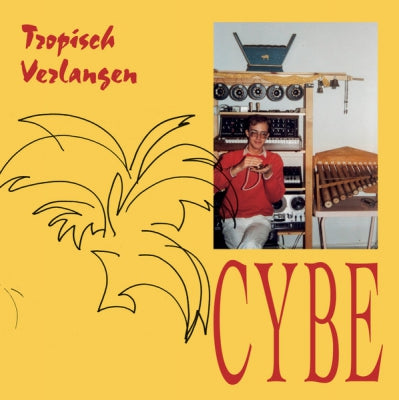 CYBE - Tropisch Verlangen