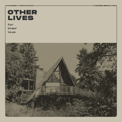 OTHER LIVES - For Their Love