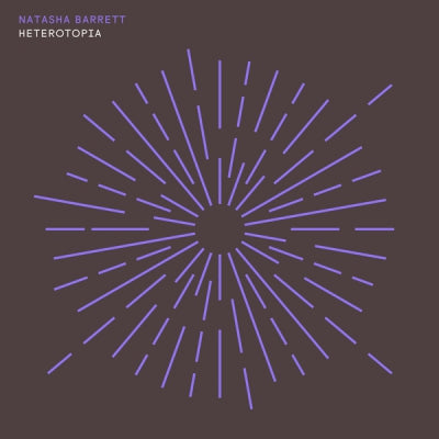 NATASHA BARRETT - Heterotopia