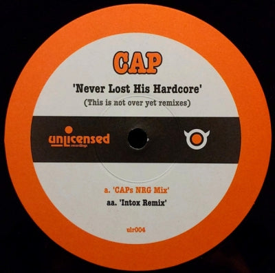 CAP - Never Lost His Hardcore (This Is Not Over Yet Remixes)