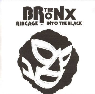 THE BRONX - Ribcage / Into The Black