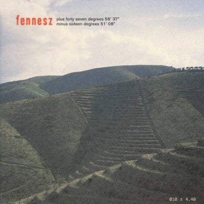 FENNESZ - Plus Forty Seven Degrees 56' 37" Minus Sixteen Degrees 51' 08"