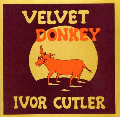 IVOR CUTLER - Velvet Donkey