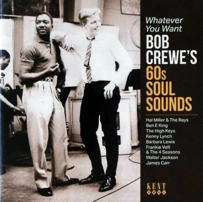 BOB CREWE - Whatever You Want (Bob Crewe's 60s Soul Sounds)