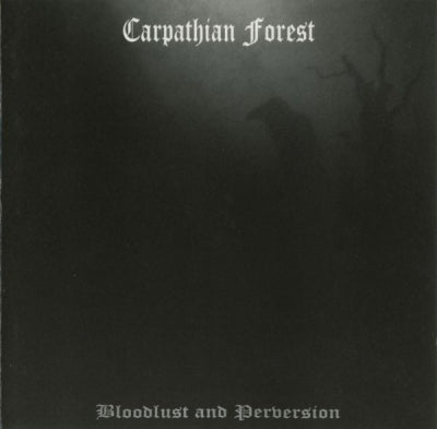 CARPATHIAN FOREST - Bloodlust And Perversion