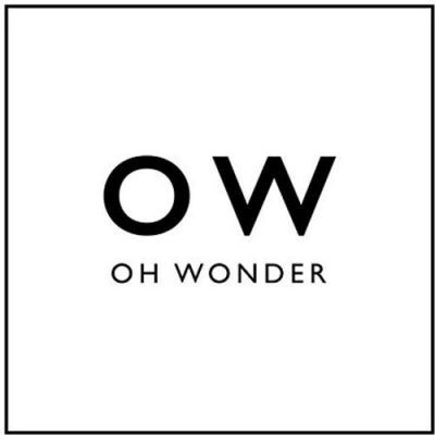 OH WONDER - Oh Wonder