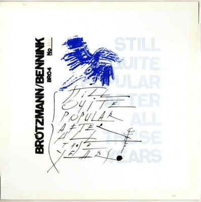 BROTZMANN/BENNINK - Still Quite Popular After All Those Years