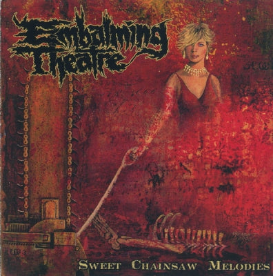 EMBALMING THEATRE - Sweet Chainsaw Melodies