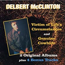 DELBERT MCCLINTON - Victim Of Life's Circumstances / Genuine Cowhide