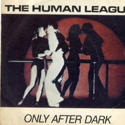 HUMAN LEAGUE - Only After Dark