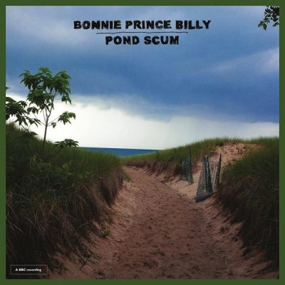 BONNIE PRINCE BILLY - Pond Scum
