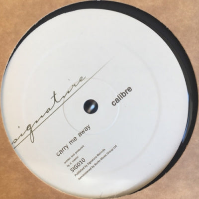 CALIBRE - Carry Me Away / Mr Right On