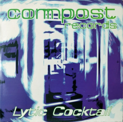 VARIOUS ARTISTS - Compost Records Compilation Vol. 1 - Lytic Cocktail