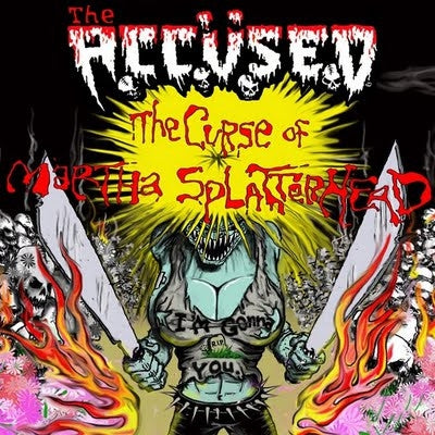 THE ACCUSED - The Curse Of Martha Splatterhead