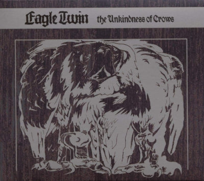 EAGLE TWIN - The Unkindness Of Crows