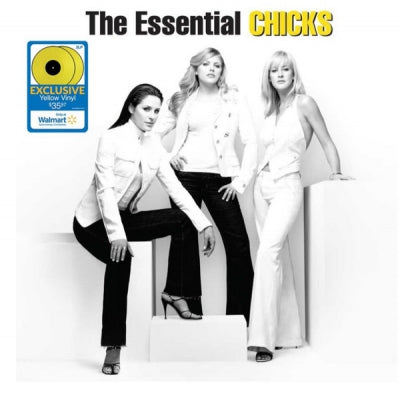 THE CHICKS - The Essential Chicks
