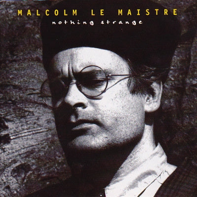 MALCOLM LE MAISTRE - Nothing Strange
