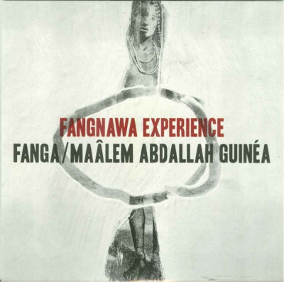 FANGA / MAâLEM ABDALLAH GUINéA - Fangnawa Experience