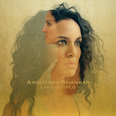 ANOUSHKA SHANKAR - Land Of Gold