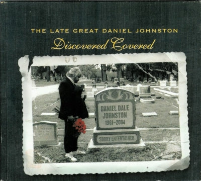 VARIOUS - The Late Great Daniel Johnston: Discovered Covered
