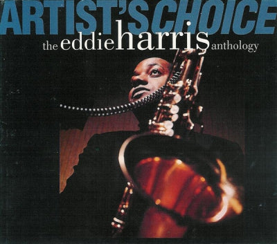 EDDIE HARRIS - Artist's Choice: The Eddie Harris Anthology