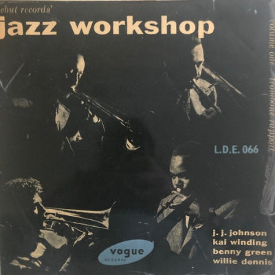 J.J. JOHNSON / KAI WINDING / BENNY GREEN / WILLIE DENNIS - Jazz Workshop · Volume 1