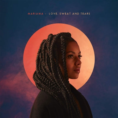 MARIAMA - Love, Sweat & Tears