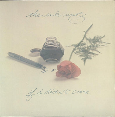 THE INK SPOTS - If I Didn't Care