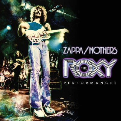 FRANK ZAPPA / MOTHERS - The Roxy Performances