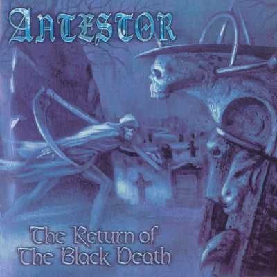 ANTESTOR - The Return Of The Black Death