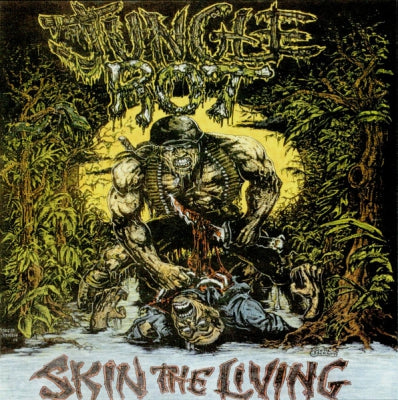 JUNGLE ROT - Skin The Living