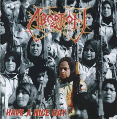 ABORTION - Have A Nice Day