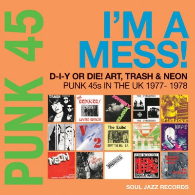 VARIOUS - Punk 45: I'm A Mess! D-I-Y or Die! Art, Trash and Neon - Punk 45s in the UK 1977-78