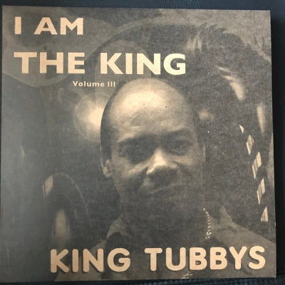 KING TUBBYS - I Am The King Volume III