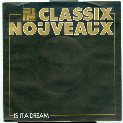 CLASSIX NOUVEAUX - Is It A Dream
