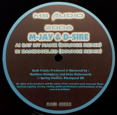 M-JAY & D-SIRE - Say My Name / Bamboozled