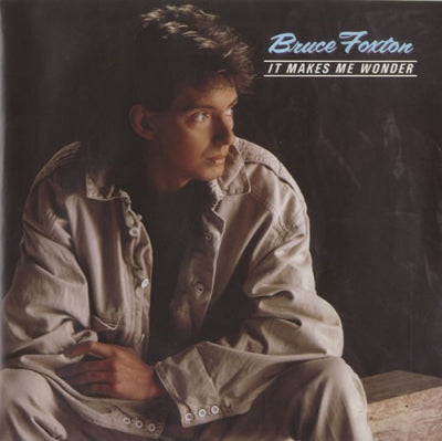 BRUCE FOXTON - It Makes Me Wonder